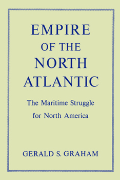 Paperback Empire of the North Atlantic: The Maritime Struggle for North America, Second Edition Book