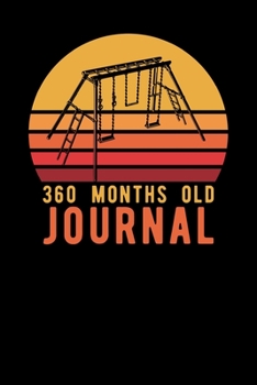 360 Months Old Journal