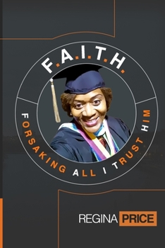 Paperback F.A.I.T.H. - Forsaking All I Trust Him Book