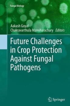 Paperback Future Challenges in Crop Protection Against Fungal Pathogens Book