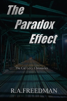Paperback The Paradox Effect: A Cal Levy Adventure Book