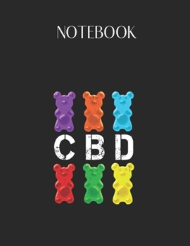 Paperback Notebook: Cbd Gummy Bear Cannabadoil Gummies For Hemp Supporter Lovely Composition Notes Notebook for Work Marble Size College R Book