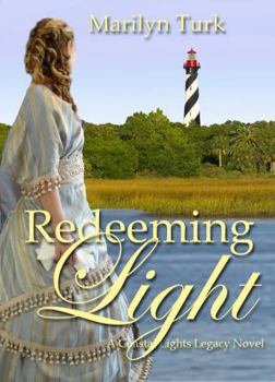 Redeeming Light - Book #3 of the Coastal Lights Legacy