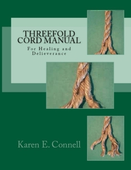 Paperback Threefold Cord Healing and Deliverance Manual Book