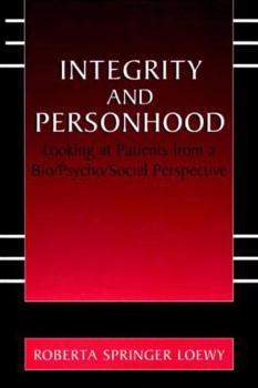 Paperback Integrity and Personhood: Looking at Patients from a Bio/Psycho/Social Perspective Book