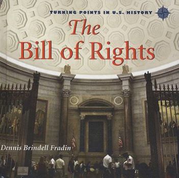 The Bill of Rights - Book  of the Turning Points in U.S. History
