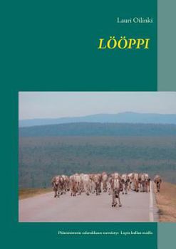 Paperback Lööppi: Pääministerin salarakkaan etsintä ja hurja seikkailu Lapin kultamailla. [Finnish] Book