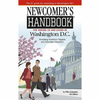 Paperback Newcomer's Handbook for Moving to and Living in Washington, DC Including Northern Virginia and Suburban Maryland Book