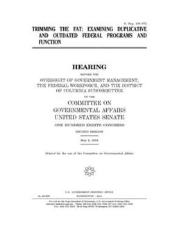 Trimming the fat : examining duplicative and outdated federal programs and functions