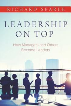 Paperback Leadership on Top: How Managers and Others Become Leaders Book