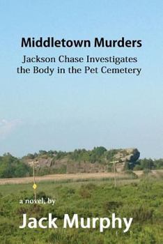 Middletown Murders: The Body in the Pet Cemetery