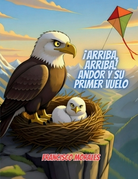 Arriba, arriba! Andor y su primer vuelo. (Spanish Edition)