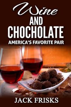 Paperback Wine and Chocolate: America's Favorite Pair Book