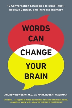 Paperback Words Can Change Your Brain: 12 Conversation Strategies to Build Trust, Resolve Conflict, and Increase Intima Cy Book