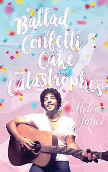 Paperback A Ballad of Confetti, Cake and Catastrophes Book