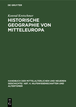 Historische Geographie von Mitteleuropa (German Edition)