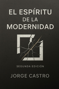 El espiritu de la modernidad (Spanish Edition)