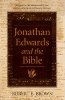 Hardcover Jonathan Edwards and the Bible Book