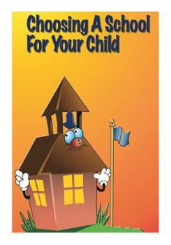 Paperback Choosing a School for Your Child Book