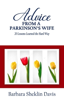 Paperback Advice from a Parkinson's Wife: 20 Lessons Learned the Hard Way Book