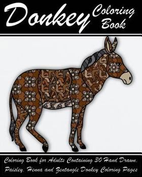 Paperback Donkey Coloring Book: Coloring Book for Adults Containing 30 Hand Drawn, Paisley, Henna and Zentangle Donkey Coloring Pages Book