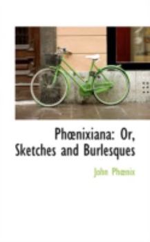 Paperback PH Nixiana: Or, Sketches and Burlesques Book