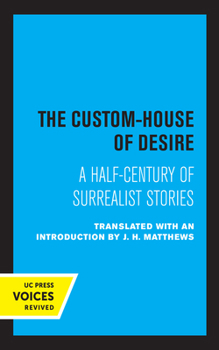 Paperback The Custom House of Desire: A Half-Century of Surrealist Stories Book