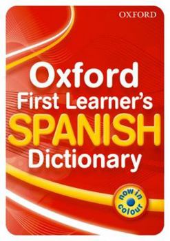 Paperback Oxford First Learner's Spanish Dictionary Book