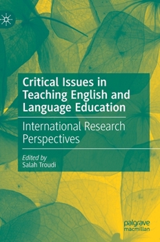 Hardcover Critical Issues in Teaching English and Language Education: International Research Perspectives Book