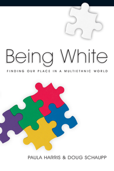 Paperback Being White: Finding Our Place in a Multiethnic World Book