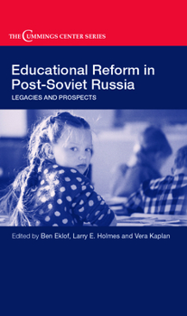 Hardcover Educational Reform in Post-Soviet Russia: Legacies and Prospects Book