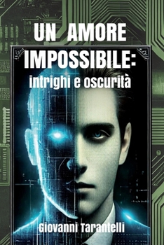 Paperback Un amore impossibile: intrighi e oscurità [Italian] Book