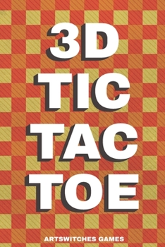 Paperback 3D Tic Tac Toe: A great fun 2-player travel game with grids. Have loads of fun with this classic. Book