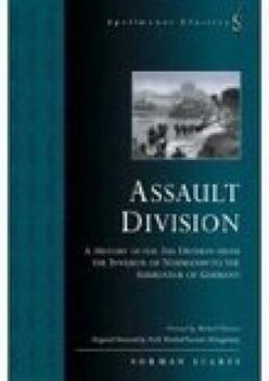 Paperback Assault Division: A History of the 3rd Division from the Invasion of Normandy to the Surrender of Germany Book