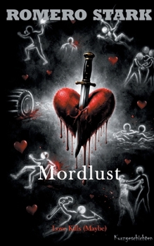 Paperback Mordlust: Love kills (Maybe) [German] Book