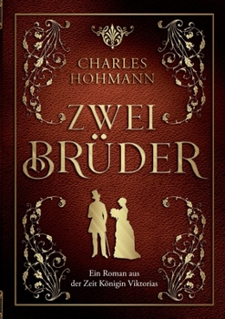 Paperback Zwei Brüder: Ein Roman aus der Zeit Königin Viktorias [German] Book