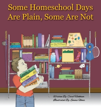 Paperback Some Homeschool Days Are Plain, Some Are Not Book