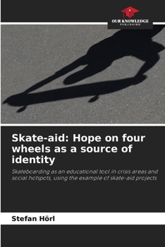 Paperback Skate-aid: Hope on four wheels as a source of identity Book