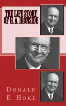 Paperback The Life Story of H. A. Ironside Book