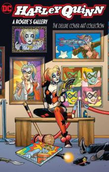 Hardcover Harley Quinn: A Rogue's Gallery - The Deluxe Cover Art Collection Book
