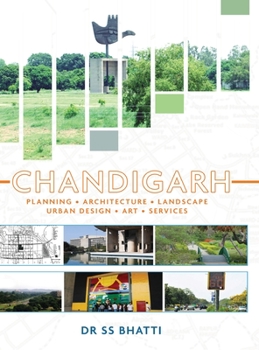 Hardcover Chandigarh: Planning - Architecture - Landscape - Urban Design - Art - Services Book