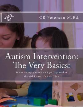 Paperback Autism Intervention: The Very Basics: : What every parent and policy maker should know. 2nd edition Book