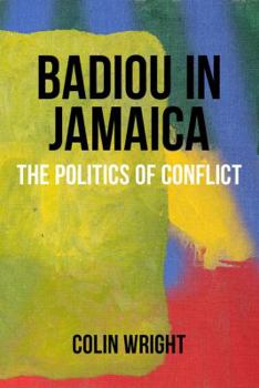 Paperback Badiou in Jamaica: The Politics of Conflict Book