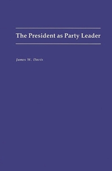 Paperback The President as Party Leader Book