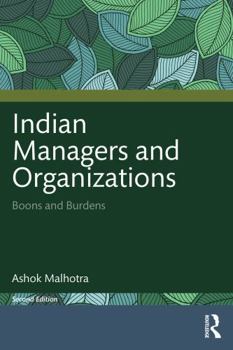 Indian Managers and Organizations: Boons and Burdens