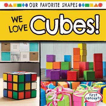 We Love Cubes! - Book  of the Our Favorite Shapes