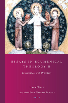 Paperback Essays in Ecumenical Theology II: Conversations with Orthodoxy Book