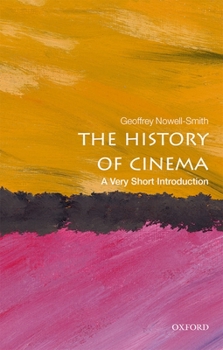 The History of Cinema: A Very Short Introduction - Book #543 of the Very Short Introductions