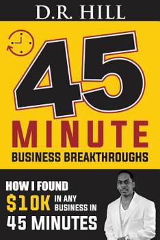 Paperback How I Found $10k in any Business in 45 Minutes: How I Found $10k in 45 Minutes for Small Business Owners Book