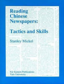 Paperback Reading Chinese Newspapers: Tactics and Skills Book